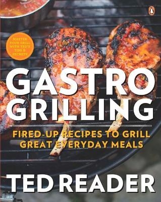 Gastro Grilling - Ted Reader