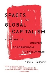 Spaces of Global Capitalism - Harvey, David