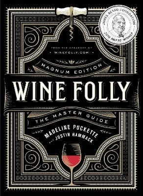 Wine Folly: Magnum Edition - Madeline Puckette, Justin Hammack