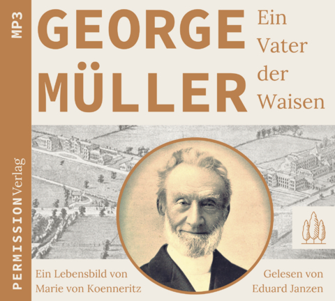 George Müller - Ein Vater der Waisen - Marie von Koenneritz