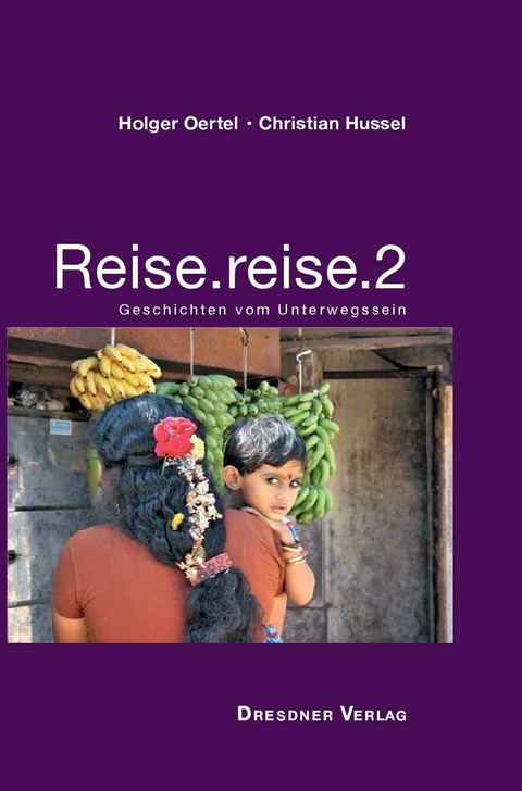 Reise.reise.2 - Holger Oertel, Christian Hussel