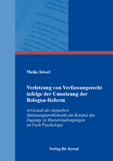 Verletzung von Verfassungsrecht infolge der Umsetzung der Bologna-Reform - Meike Kissel