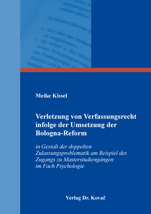 Verletzung von Verfassungsrecht infolge der Umsetzung der Bologna-Reform - Meike Kissel