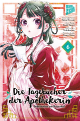 Die Tagebücher der Apothekerin - Geheimnisse am Kaiserhof 6 - Natsu Hyuuga, Itsuki Nanao