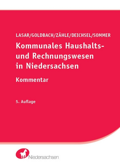 Kommunales Haushalts- und Rechnungswesen in Niedersachsen - Andreas Lasar, Arnim Goldbach, Kerstin Zähle, Stefan Deichsel, Bastian Sommer