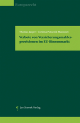 Verbote von Versicherungsmaklerprovisionen im EU-Binnenmarkt - Thomas Jaeger, Corinna Potocnik-Manzouri