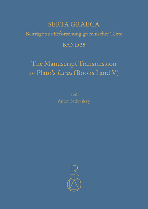 The manuscript transmission of Platos laws (books I and V) - Anton Sadovskyy