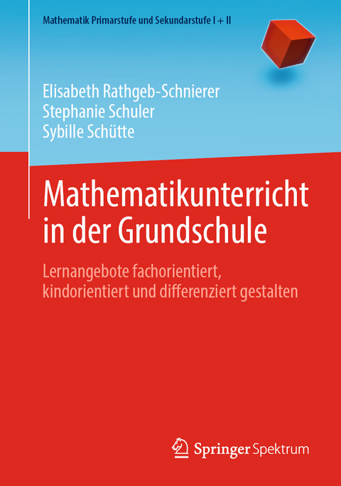 Mathematikunterricht in der Grundschule - Elisabeth Rathgeb-Schnierer, Stephanie Schuler, Sybille Schütte