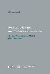 Rechtsproduktion und Technikwissenschaften - Oliver Streiff