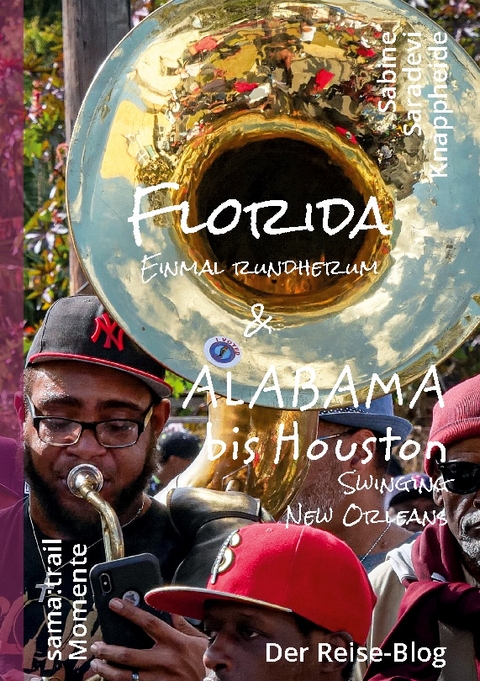Florida & Alabama bis Houston - Sabine Saradevi Knappheide
