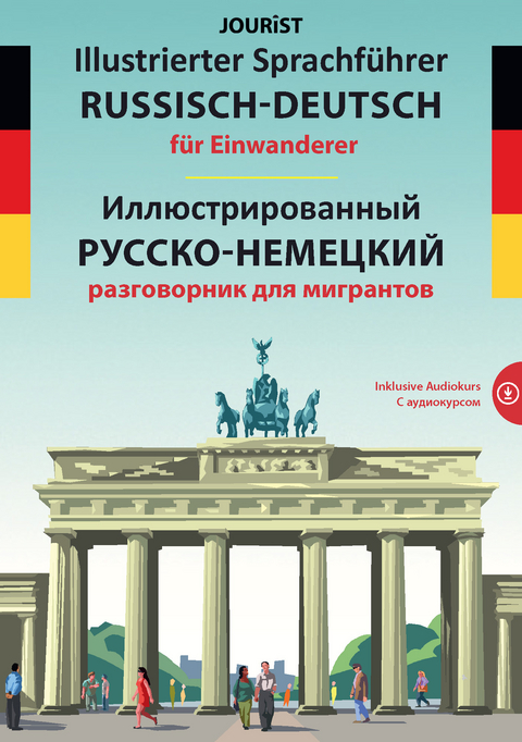 Illustrierter Sprachführer Russisch-Deutsch für Einwanderer - Igor Jourist