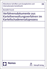 Verfahrensdokumente aus Kartellverwaltungsverfahren im Kartellschadenersatzprozess - Benedikt Freund