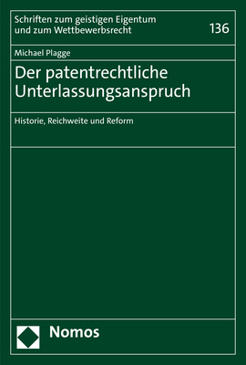 Der patentrechtliche Unterlassungsanspruch - Michael Plagge