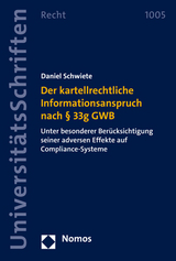 Der kartellrechtliche Informationsanspruch nach § 33g GWB - Daniel Schwiete