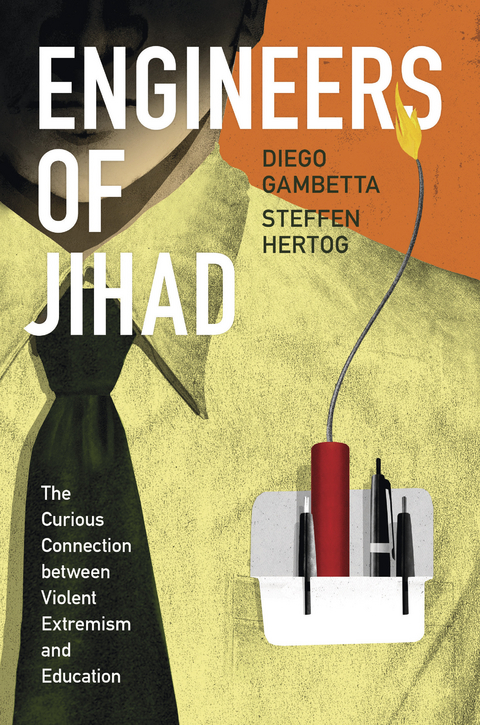 Engineers of Jihad -  Diego Gambetta,  Steffen Hertog