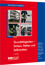 Grundtätigkeiten Sichern, Retten und Selbstretten - Hans Kemper