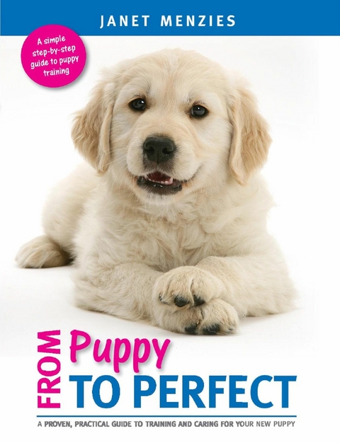 FROM PUPPY TO PERFECT -  Janet Menzies