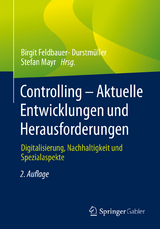 Controlling – Aktuelle Entwicklungen und Herausforderungen - Feldbauer-Durstmüller, Birgit; Mayr, Stefan