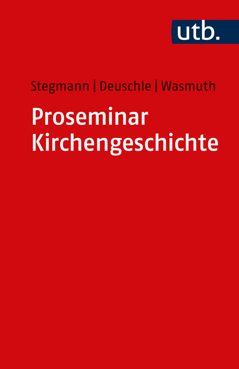 Proseminar Kirchengeschichte - Andreas Stegmann, Matthias Deuschle, Jennifer Wasmuth