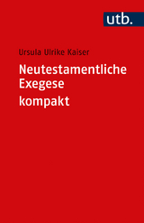 Neutestamentliche Exegese kompakt - Ursula Ulrike Kaiser
