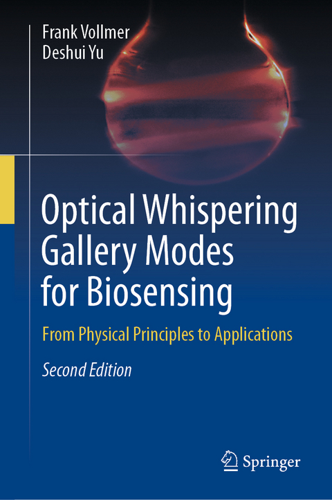 Optical Whispering Gallery Modes for Biosensing - Frank Vollmer, Deshui Yu