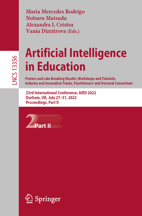 Artificial Intelligence in Education. Posters and Late Breaking Results, Workshops and Tutorials, Industry and Innovation Tracks, Practitioners’ and Doctoral Consortium - 