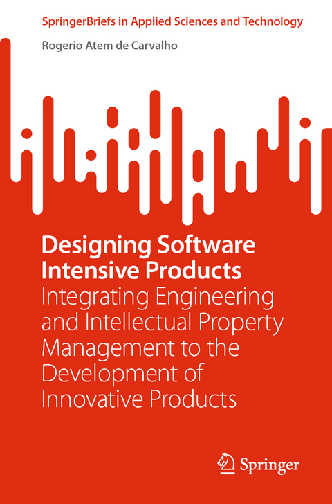 Designing Software Intensive Products - Rogerio Atem De Carvalho