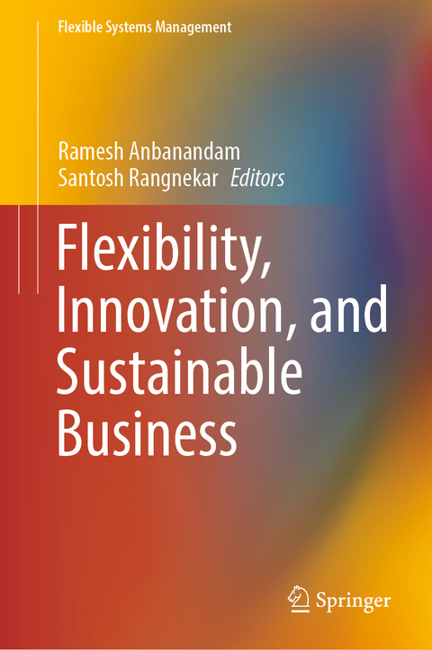 Flexibility, Innovation, and Sustainable Business - 