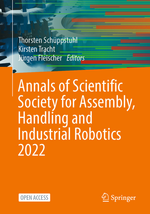 Annals of Scientific Society for Assembly, Handling and Industrial Robotics 2022 - 