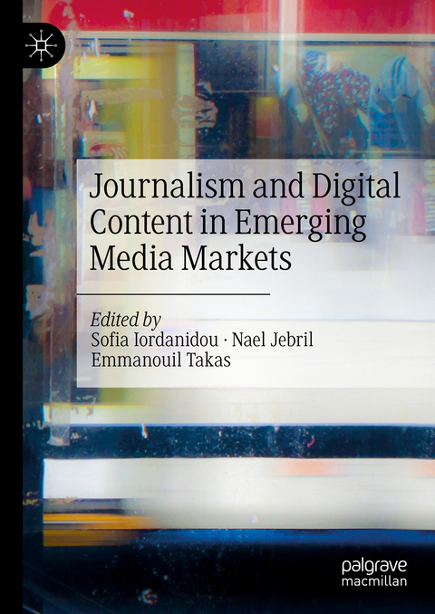 Journalism and Digital Content in Emerging Media Markets - 