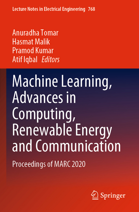 Machine Learning, Advances in Computing, Renewable Energy and Communication - 