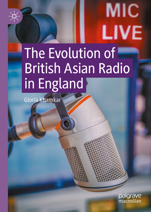 The Evolution of British Asian Radio in England - Gloria Khamkar