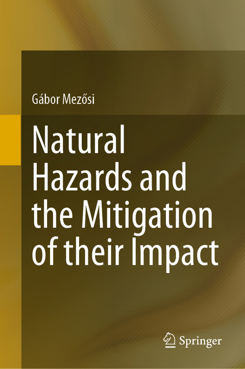 Natural Hazards and the Mitigation of their Impact - Gábor Mezősi