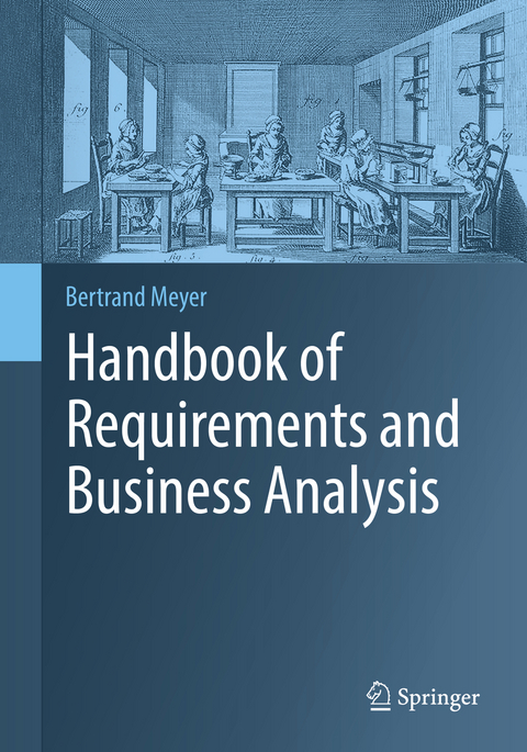 Handbook of Requirements and Business Analysis - Bertrand Meyer