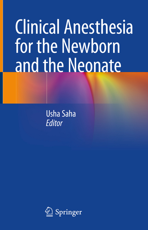 Clinical Anesthesia for the Newborn and the Neonate - 