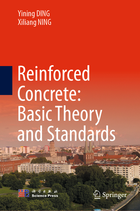 Reinforced Concrete: Basic Theory and Standards - Yining Ding, Xiliang NING