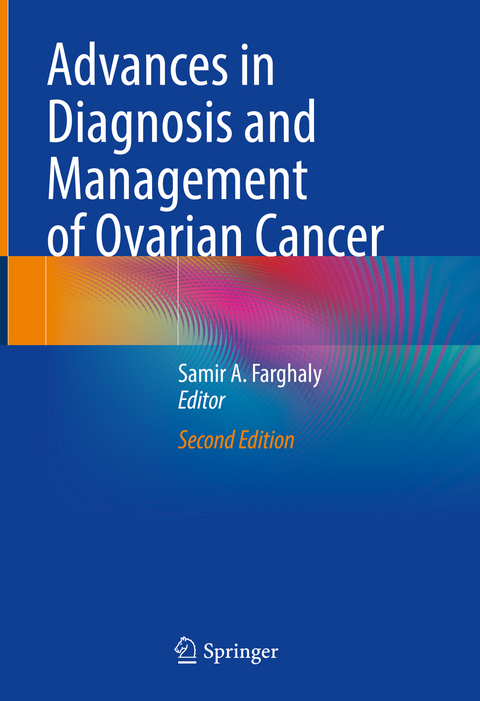 Advances in Diagnosis and Management of Ovarian Cancer - 