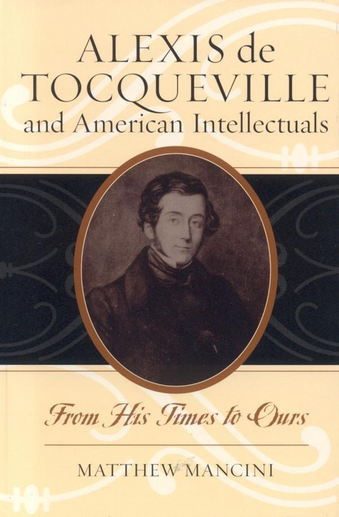 Alexis de Tocqueville and American Intellectuals -  Matthew Mancini