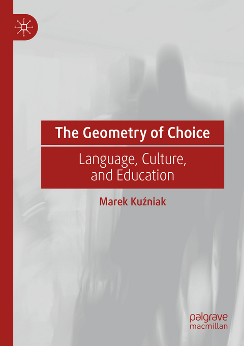 The Geometry of Choice - Marek Kuźniak