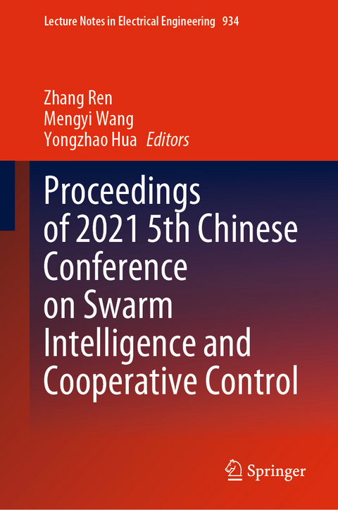 Proceedings of 2021 5th Chinese Conference on Swarm Intelligence and Cooperative Control - 