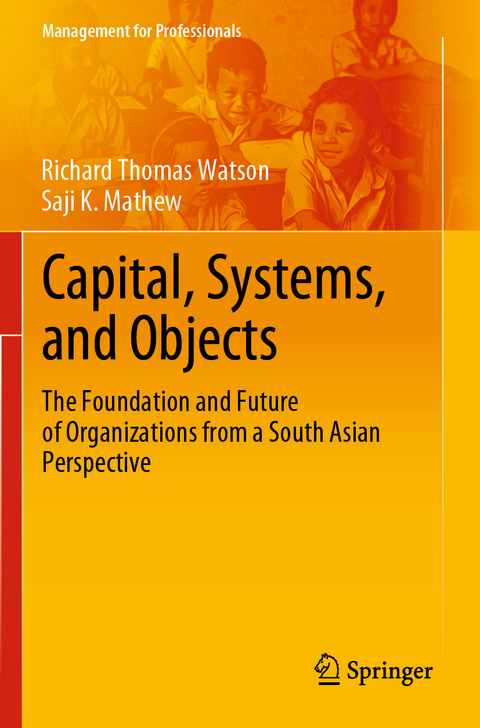Capital, Systems, and Objects - Richard Thomas Watson, Saji K. Mathew