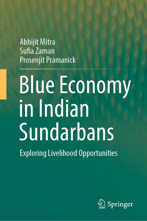 Blue Economy in Indian Sundarbans - Abhijit Mitra, Sufia Zaman, Prosenjit Pramanick