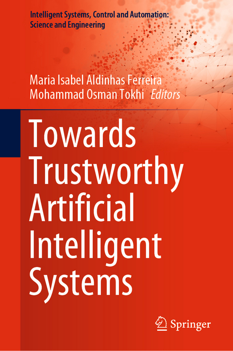 Towards Trustworthy Artificial Intelligent Systems - 