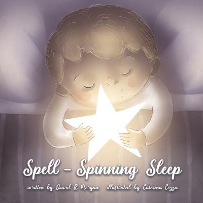 Spell - Spinning Sleep - David R Morgan