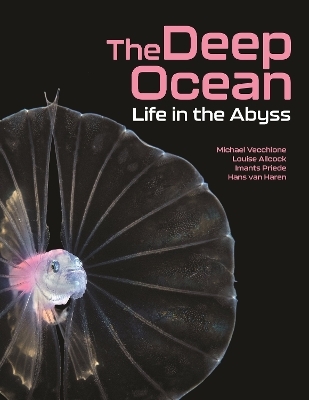 The Deep Ocean - Michael Vecchione, Louise Allcock, Imants Priede, Hans van Haren