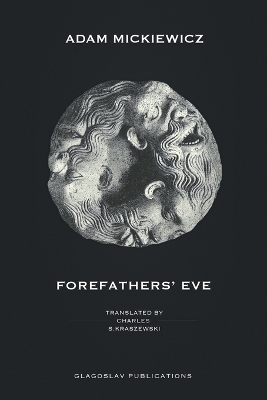 Forefathers' Eve - Adam Mickiewicz