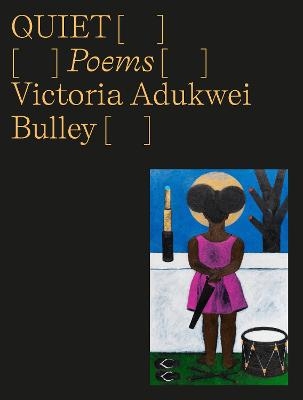Quiet - Victoria Adukwei Bulley