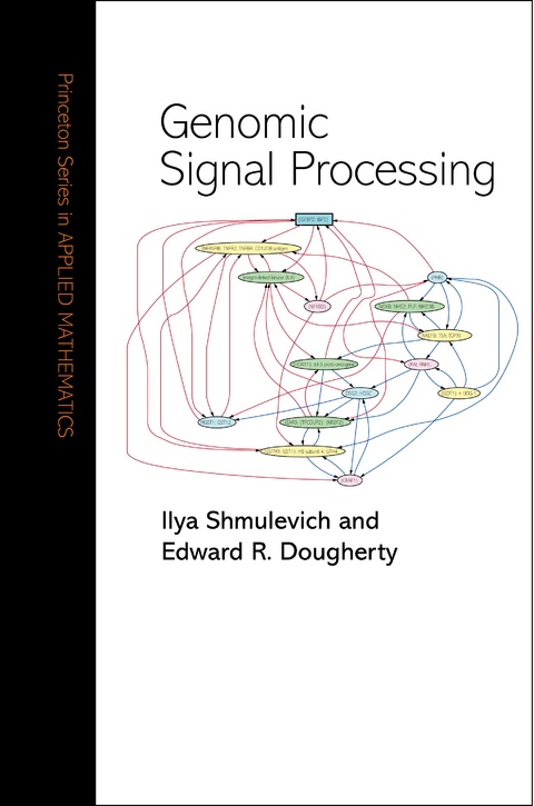 Genomic Signal Processing -  Edward R. Dougherty,  Ilya Shmulevich