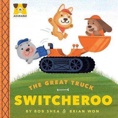 Adurable: The Great Truck Switcheroo - Bob Shea