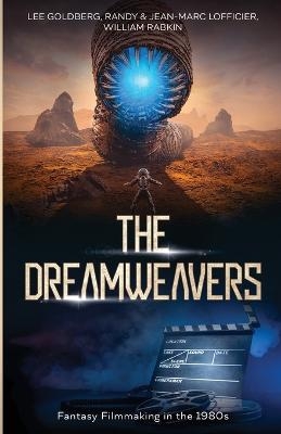 The Dreamweavers - Randy Lofficier, Jean-Marc Lofficer, William Rabkin